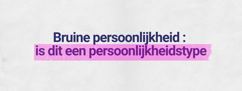 Bruine-persoonlijkheid