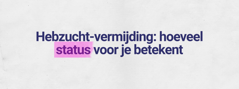 Hebzucht-vermijding-Big-Five