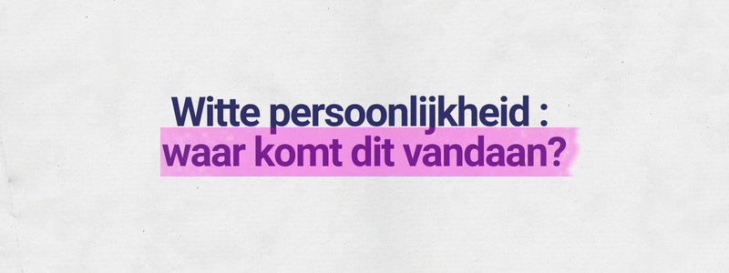 Witte-persoonlijkheid